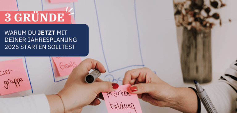 3 Gründe, warum du jetzt mit deiner Jahresplanung 2026 starten solltest